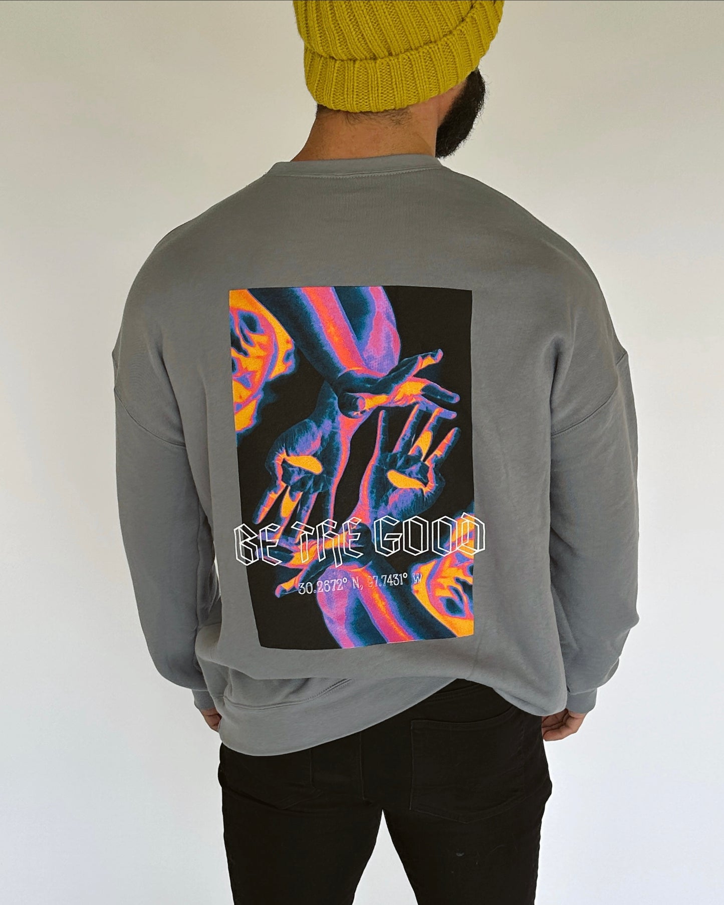 Be The Good Sweatshirt